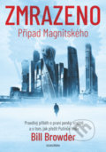 Kniha: Zmrazeno (Bill Browder). Dokořán, 2022 Kniha: Zmrazeno (Bill Browder). Dokořán, 2022