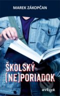 Kniha: Školský (ne)poriadok (Marek Zákopčan). Enribook, 2022 Kniha: Školský (ne)poriadok (Marek Zákopčan). Enribook, 2022
