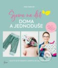 Kniha: Šijeme na děti doma a jednoduše (Katja Czajkowski). Esence, 2022 Kniha: Šijeme na děti doma a jednoduše (Katja Czajkowski). Esence, 2022