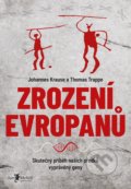 Kniha: Zrození Evropanů (Johannes Krause a Thomas Trappe). Jan Melvil publishing, 2022 Kniha: Zrození Evropanů (Johannes Krause a Thomas Trappe). Jan Melvil publishing, 2022