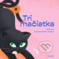 Kniha: Tri mačiatka (Jozef Kollár). Daxe, 2022 Kniha: Tri mačiatka (Jozef Kollár). Daxe, 2022