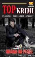 Kniha: Top krimi - Brána do pekel (Kristýna Pivodová). Víkend, 2014 Kniha: Top krimi - Brána do pekel (Kristýna Pivodová). Víkend, 2014