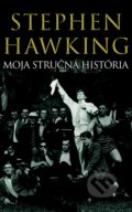 Moja stručná história - Stephen Hawking, Slovart, 2014