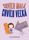 Kniha: Viola sa zmenšila (Lou Kuenzler). Slovart, 2014 Kniha: Viola sa zmenšila (Lou Kuenzler). Slovart, 2014