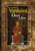 Kniha: Kronika Karla IV. - Orel a lev (Ludmila Vaňková). Šulc - Švarc, 2014 Kniha: Kronika Karla IV. - Orel a lev (Ludmila Vaňková). Šulc - Švarc, 2014