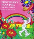 Kniha: Procházky pana Pipa / Mr. Pip’s Trips (Stanislav Holý). Eltsen a.s., 2011 Kniha: Procházky pana Pipa / Mr. Pip’s Trips (Stanislav Holý). Eltsen a.s., 2011
