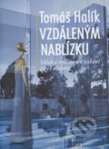 Kniha: Vzdáleným nablízku (Tomáš Halík). Nakladatelství Lidové noviny, 2011 Kniha: Vzdáleným nablízku (Tomáš Halík). Nakladatelství Lidové noviny, 2011