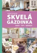 Kniha: Skvelá gazdinka (Anthea Thurnerová), 2014 Kniha: Skvelá gazdinka (Anthea Thurnerová), 2014