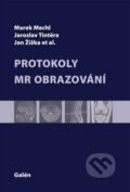 Kniha: Protokoly MR zobrazování (Jan Žižka, Jaroslav Tintěra a Marek Mechl). Galén, 2014 Kniha: Protokoly MR zobrazování (Jan Žižka, Jaroslav Tintěra a Marek Mechl). Galén, 2014