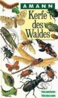 Kniha: Kerfe des Waldes (Gottfried Amann). Neumann-Neudamm, 2012 Kniha: Kerfe des Waldes (Gottfried Amann). Neumann-Neudamm, 2012