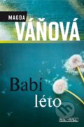 Kniha: Babí léto (Magda Váňová). Šulc - Švarc, 2014 Kniha: Babí léto (Magda Váňová). Šulc - Švarc, 2014