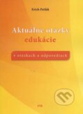 Kniha: Aktuálne otázky edukácie (Erich Petlák). IRIS, 2014 Kniha: Aktuálne otázky edukácie (Erich Petlák). IRIS, 2014