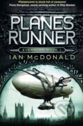 Kniha: Planesrunner (Ian McDonald). Quercus, 2013 Kniha: Planesrunner (Ian McDonald). Quercus, 2013