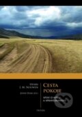 Kniha: Cesta pokoje: spisy o míru a spravedlnost (Henri Nouwen). Triton, 2014 Kniha: Cesta pokoje: spisy o míru a spravedlnost (Henri Nouwen). Triton, 2014