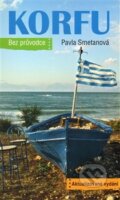 Kniha: Korfu (Pavla Smetanová). Nakladatelství Lidové noviny, 2010 Kniha: Korfu (Pavla Smetanová). Nakladatelství Lidové noviny, 2010