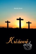 Kniha: Krížové cesty 1 (Marián Sivoň). Zaex, 2014 Kniha: Krížové cesty 1 (Marián Sivoň). Zaex, 2014