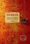 Kniha: Herbář - Fakta, mýty a legendy o jedovatých rostlinách (Bernard Bertrand). Rebo, 2014 Kniha: Herbář - Fakta, mýty a legendy o jedovatých rostlinách (Bernard Bertrand). Rebo, 2014