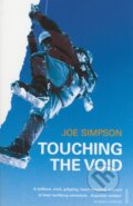 Kniha: Touching the Void (Joe Simpson). Vintage, 1997 Kniha: Touching the Void (Joe Simpson). Vintage, 1997