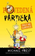 Povedená partička: Past na surovce - Michael Fry, Knižní klub, 2014