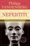 Kniha: Nefertiti (Philipp Vandenberg). Knižní klub, 2014 Kniha: Nefertiti (Philipp Vandenberg). Knižní klub, 2014