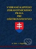 Vybrané kapitoly zdravotníckeho práva pre ošetrovateľstvo - K. Tóth, I. Pagáčová, Herba, 2014