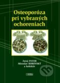Kniha: Osteoporóza pri vybraných ochoreniach (Juraj Payer, Miroslav Borovský a kolektiv). Herba, 2014 Kniha: Osteoporóza pri vybraných ochoreniach (Juraj Payer, Miroslav Borovský a kolektiv). Herba, 2014