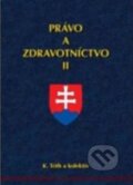 Kniha: Právo a zdravotníctvo II (K. Tóth a kolektív). Herba, 2014 Kniha: Právo a zdravotníctvo II (K. Tóth a kolektív). Herba, 2014