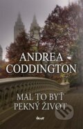 Kniha: Mal to byť pekný život (Andrea Coddington). Ikar, 2014 Kniha: Mal to byť pekný život (Andrea Coddington). Ikar, 2014