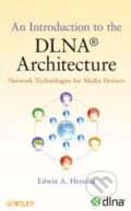 Kniha: An Introduction to the DLNA Architecture (Edwin A. Heredia). Wiley-Blackwell, 2011 Kniha: An Introduction to the DLNA Architecture (Edwin A. Heredia). Wiley-Blackwell, 2011