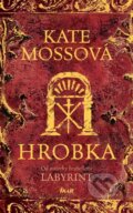 Kniha: Hrobka (Kate Mosse). Ikar, 2014 Kniha: Hrobka (Kate Mosse). Ikar, 2014