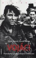 Kniha: Vojáci (Harald Werzel a Sönke Nietzel). Academia, 2014 Kniha: Vojáci (Harald Werzel a Sönke Nietzel). Academia, 2014