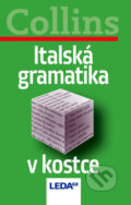 Kniha: Italská gramatika v kostce (Leda). Leda, 2010 Kniha: Italská gramatika v kostce (Leda). Leda, 2010