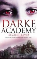 Kniha: Secret Lives (Gabriella Poole). Hodder Children's Books, 2009 Kniha: Secret Lives (Gabriella Poole). Hodder Children's Books, 2009