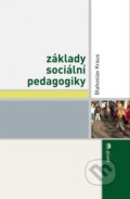Základy socialní pedagogiky - Blahoslav Kraus, Portál, 2014