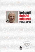 Kniha: Události 2004 - 2010 (Bohumil Doležal). Plus, 2010 Kniha: Události 2004 - 2010 (Bohumil Doležal). Plus, 2010