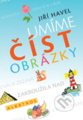 Kniha: Umíme číst obrázky (Jiří Havel). Albatros CZ Kniha: Umíme číst obrázky (Jiří Havel). Albatros CZ