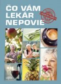Kniha: Čo vám lekár nepovie (Reader´s Digest Výběr). Reader´s Digest Výběr, 2014 Kniha: Čo vám lekár nepovie (Reader´s Digest Výběr). Reader´s Digest Výběr, 2014