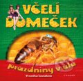 Kniha: Včelí domeček (Veronika Souralová). CPRESS, 2014 Kniha: Včelí domeček (Veronika Souralová). CPRESS, 2014