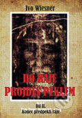 Kniha: Do ráje projdeš peklem (2.díl) (Ivo Wiesner). AOS Publishing, 2008 Kniha: Do ráje projdeš peklem (2.díl) (Ivo Wiesner). AOS Publishing, 2008