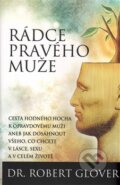Kniha: Rádce pravého muže (Robert Glover). Synergie, 2014 Kniha: Rádce pravého muže (Robert Glover). Synergie, 2014