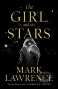 Kniha: The Girl and the Stars (Mark Lawrence). HarperCollins, 2021 Kniha: The Girl and the Stars (Mark Lawrence). HarperCollins, 2021