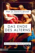 Kniha: Das Ende des Alterns (David Sinclair a Matthew D. Laplante). DuMont, 2020 Kniha: Das Ende des Alterns (David Sinclair a Matthew D. Laplante). DuMont, 2020