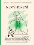 Kniha: Nevyhorení (01/2022) (Lucia Okša a Zuzana Matuščáková). barecz & conrad books, 2022 Kniha: Nevyhorení (01/2022) (Lucia Okša a Zuzana Matuščáková). barecz & conrad books, 2022