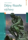 Kniha: Dějiny filozofie výchovy (Gabriela Šarníková). Grada, 2022 Kniha: Dějiny filozofie výchovy (Gabriela Šarníková). Grada, 2022