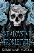 Kniha: Království prokletých (Kerri Maniscalco). King Cool, 2022 Kniha: Království prokletých (Kerri Maniscalco). King Cool, 2022