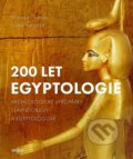 Kniha: 200 let egyptologie (Ivana Faryová a Miroslav Verner). Universum, 2022 Kniha: 200 let egyptologie (Ivana Faryová a Miroslav Verner). Universum, 2022
