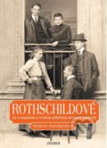 Kniha: Rothschildové: Lesk a zkáza dynastie (Roman Sandgruber). Universum, 2022 Kniha: Rothschildové: Lesk a zkáza dynastie (Roman Sandgruber). Universum, 2022