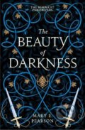 Kniha: The Beauty of Darkness (Mary E. Pearson). Hodder and Stoughton, 2022 Kniha: The Beauty of Darkness (Mary E. Pearson). Hodder and Stoughton, 2022