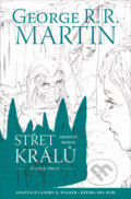 Kniha: Střet králů: Grafický román, třetí svazek (George R.R. Martin a Landry Q. Walker). Fobos, 2022 Kniha: Střet králů: Grafický román, třetí svazek (George R.R. Martin a Landry Q. Walker). Fobos, 2022