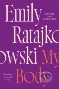 Kniha: My Body (Emily Ratajkowski). Quercus, 2022 Kniha: My Body (Emily Ratajkowski). Quercus, 2022